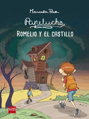 cover image of Papelucho, Romelio y el castillo